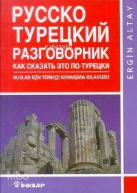 Ruslar İçin Türkçe Konuşma Kılavuzu
