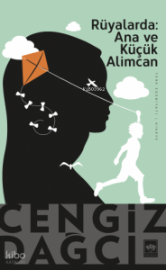 Rüyalarda: Ana ve Küçük Alimcan