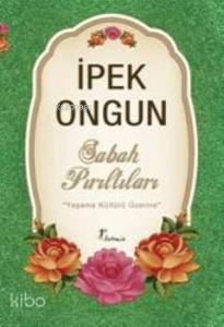 Sabah Pırıltıları; Yaşama Kültürü Üzerine