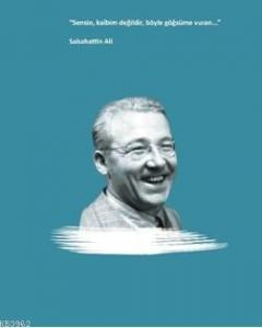 Sabahattin Ali Ciltli Defter; "Sensin, Kalbim Değildir, Böyle Göğsüme Vuran."