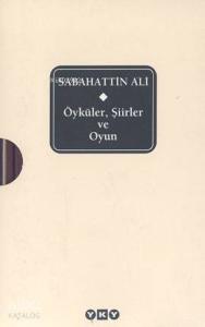 Sabahattin Ali (Ciltli); Öyküler, Şiirler ve Oyun