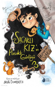 Saçaklı Kızın Pasaklı Günlüğü - 3: İtirazım Var!!!