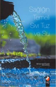 Sağlığın Temeli Sıvı Tuz ve Su