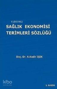 Sağlık Ekonomisi Terimleri Sözlüğü