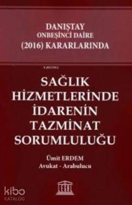Sağlık Hizmetlerinde İdarenin Tazminat Sorumluluğu