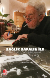 Sağlık Safalık ile Hilmi Yavuz’a 90. Yaş Dönümü Armağanı