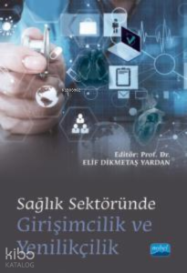 Sağlık Sektöründe ;Girişimcilik ve Yenilikçilik
