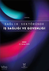 Sağlık Sektöründe İş Sağlığı ve Güvenliği