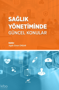 Sağlık Yönetiminde Güncel Konular