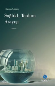 Sağlıklı Toplum Arayışı