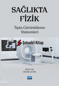 Sağlıkta Fizik; Tıpta Görüntüleme Yöntemleri