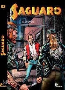 Saguaro 3; Pis Bir Oyun - Border Town - Kör Nefret