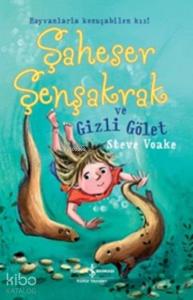 Şaheser Şenşakrak ve Gizli Gölet