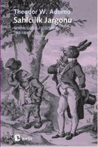 Sahicilik Jargonu; Alman İdeolojisi Üzerine 1962-1964