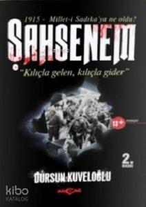 Şahsenem (Kılıçla Gelen, Kılıçla Gider)