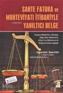 Sahte Fatura ve Muhteviyatı İtibariyle Yanıltıcı Belge