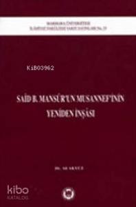 Said B. Mansurun Musannefinin Yeniden İnşası