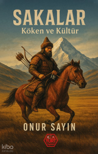 Sakalar; Köken ve Kültür