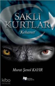 Saklı Kurtlar; Kehanet