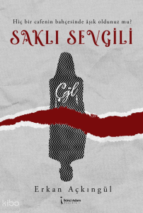 Saklı Sevgili;Hiç Bir Cafenin Bahçesinde Aşık Oldunuz mu?