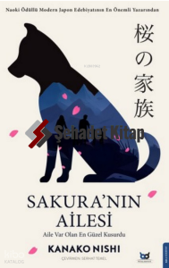 Sakura’nın Ailesi;Aile Var Olan En Güzel Kusurdu
