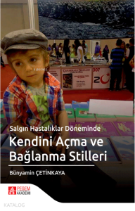Salgın Hastalıklar Döneminde Kendini Açma ve Bağlanma ve Stilleri