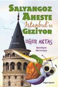 Salyangoz Aheste İstanbul'u Geziyor