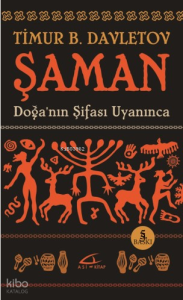 Şaman Doğa'nın Şifası Uyanınca