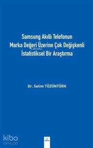 Samsung Akıllı Telefonun Marka Değeri Üzerine Çok Değişkenli İstatistiksel Bir Araştırma