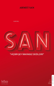 San;Hiçbir Şey İmkânsız Değildir