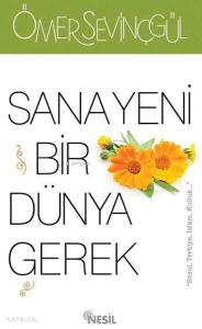 Sana Yeni Bir Dünya Gerek