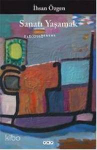 Sanatı Yaşamak