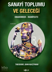 Sanayi Toplumu ve Geleceği ;Unabomber - Manifesto