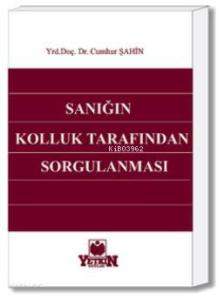 Sanığın Kolluk Tarafından Sorgulanması