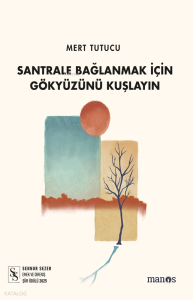 Santrale Bağlanmak İçin Gökyüzünü Kuşlayın