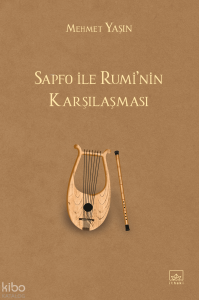 Sapfo ile Rumi’nin Karşılaşması