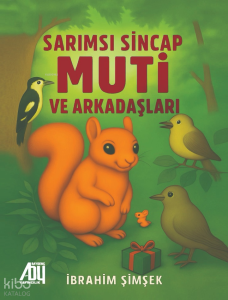 Sarımsı Sincap Muti ve Arkadaşları