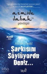 Şarkısını Söylüyordu Deniz...