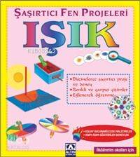 Şaşırtıcı ve Fen Projeleri; Işık