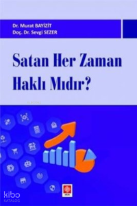 Satan Her Zaman Haklı Mıdır?