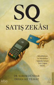 Satış Zekâsı;Mindfulness ve Nörobilim Işığında Satışın Yeni Çağını Yakala