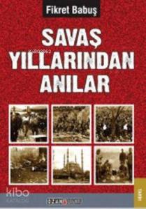 Savaş Yıllarından Anılar