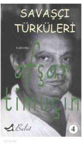 Savaşçı Türküleri Bütün Şiirleri 4