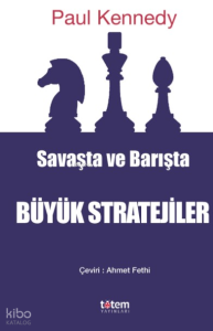 Savaşta Ve Barışta Büyük Stratejiler