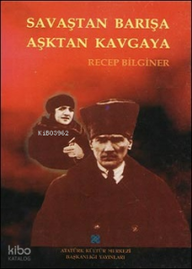 Savaştan Barışa Aşktan Kavgaya