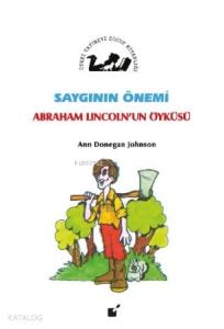 Saygının Önemi - Abraham Lincolnd'un Öyküsü