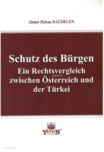 Schutz des Bürgen Ein Rechtsvergleich zwischen Österreich und der Türkei