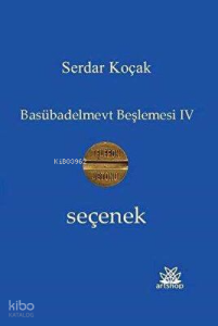 Seçenek - Basübadelmevt Beşlemesi 4