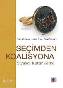 Seçimden Koalisyona; Siyasal Karar Alma