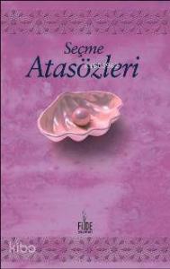 Seçme Atasözleri